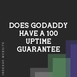 Does GoDaddy have a 100% uptime guarantee? Banners