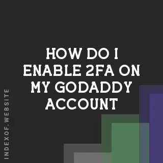 How do I enable 2FA on my GoDaddy account? Banners